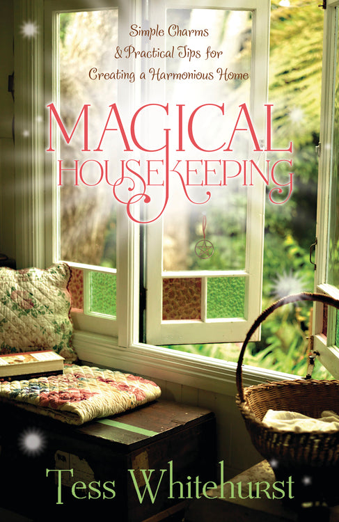 Book cover of 'Magical Housekeeping' with a window view and text about creating a harmonious home, by Tess Whitehurst