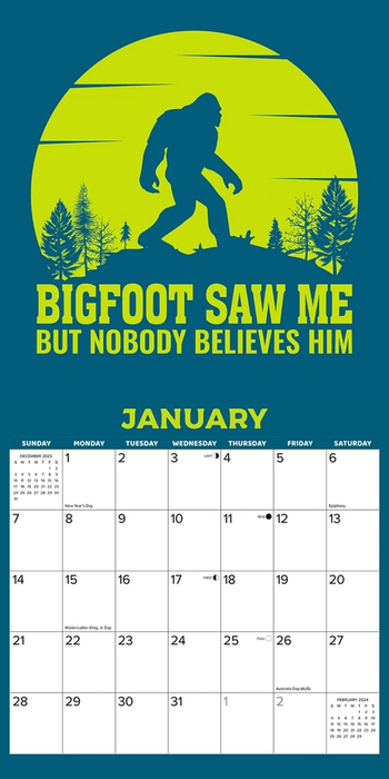 January example of Bigfoot calendar - "Bigfoot saw me but nobody believes him"