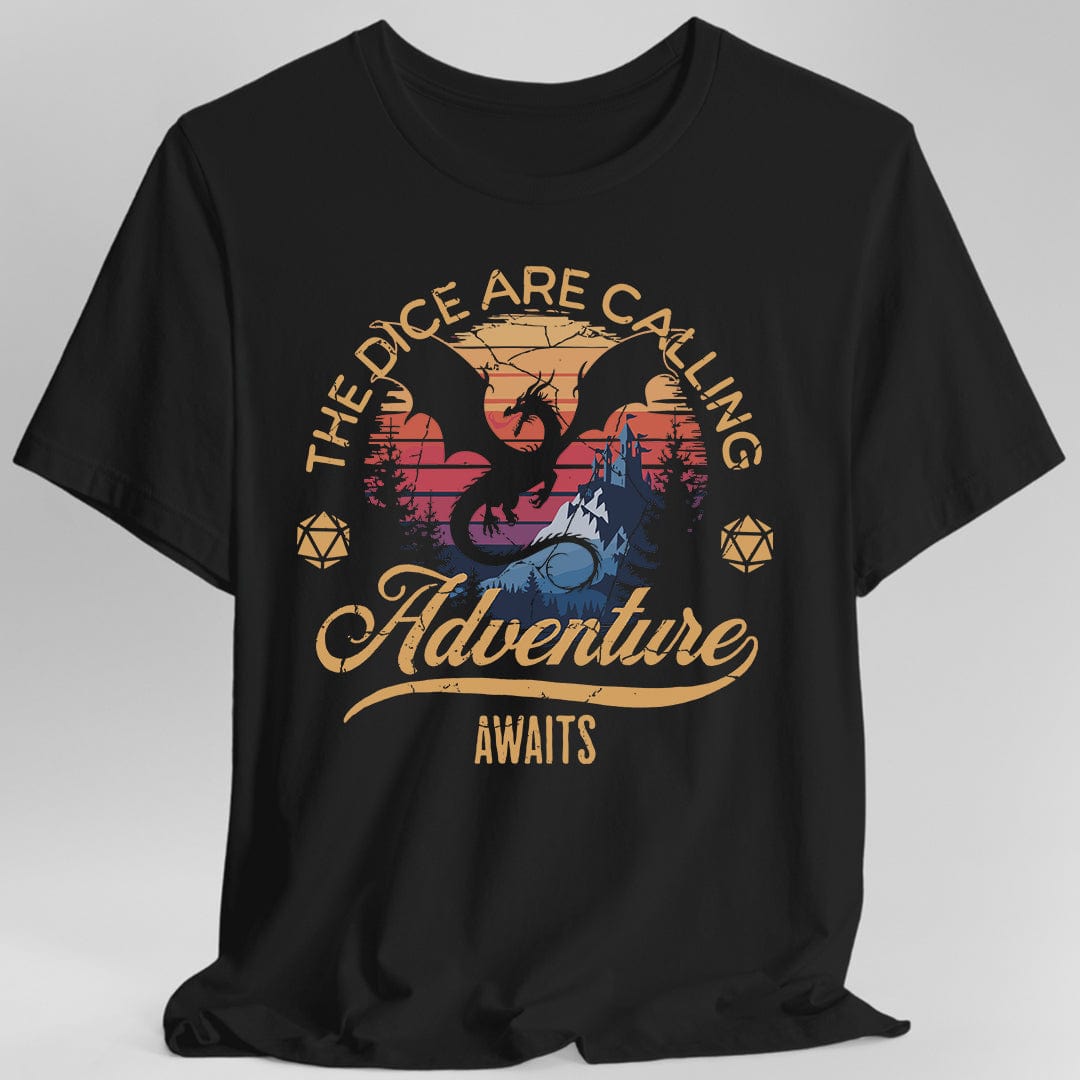 Black t-shirt with a dragon graphic and text that reads "The dice are calling, adventure awaits"