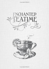 A square book cover or print design with the title 'ENCHANTED TEATIME' in decorative serif lettering above a sketch-style illustration of a teacup on a saucer with a lemon slice and mint leaves, all on a light textured fabric-like background. Small 'Copyrighted Material' text appears at the top and bottom.