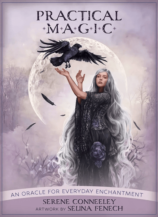 Practical Magic: An Oracle for Everyday Enchantment by Serene Conneeley with art by Selina Fenech, showing a witch and raven