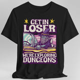 Black t-shirt with a graphic design featuring a wizard in a car and text 'Get in loser, we're exploring dungeons'