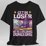 Black t-shirt with a graphic design featuring a wizard in a car and text 'Get in loser, we're exploring dungeons'