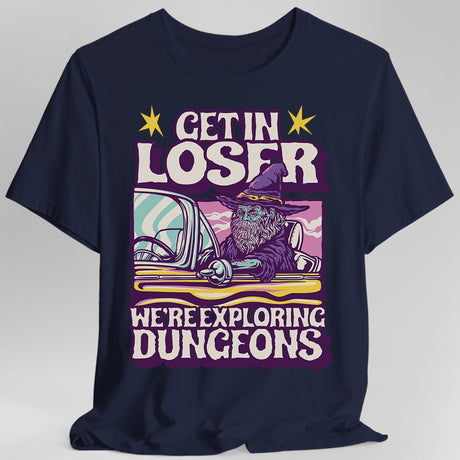 Navy blue t-shirt with a graphic design featuring a wizard in a car and text 'Get in loser, we're exploring dungeons'