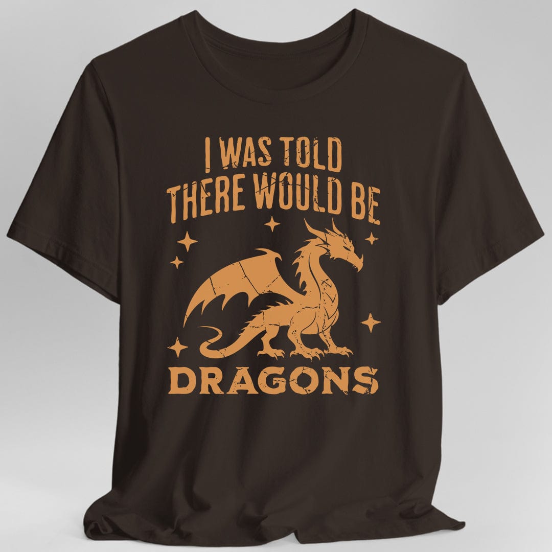 Brown t-shirt with orange dragon graphic and text reading "I was told there would be dragons"
