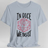 Light blue t-shirt with a red dice graphic and 'In Dice We Trust' text