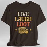 Brown t-shirt with 'Live Laugh Loot' text and treasure chest graphic