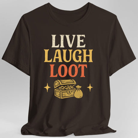 Brown t-shirt with 'Live Laugh Loot' text and treasure chest graphic