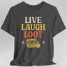 Gray t-shirt with 'Live Laugh Loot' text and treasure chest graphic