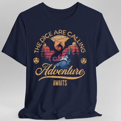 The Dice Are Calling D&D Shirt