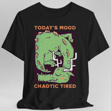 Black  t-shirt with a graphic of a green dragon and text 'Today's Mood: Chaotic Tired'