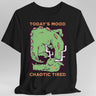 Black  t-shirt with a graphic of a green dragon and text 'Today's Mood: Chaotic Tired'