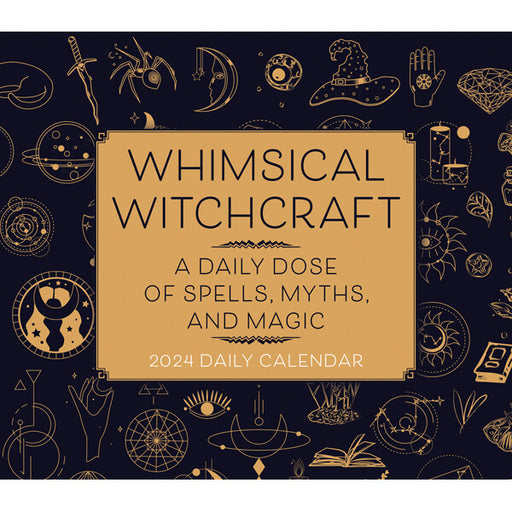 Whimsical Witchcraft - A Daily Dose of Spells, Myths & Magic - 2024 Daily Calendar